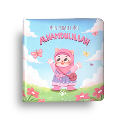 Livre pour bébé fille Mon Premier Mot : Al Hamdoulillah, livre enfant Édition Al Imam avec design coloré et illustrations éducatives.
