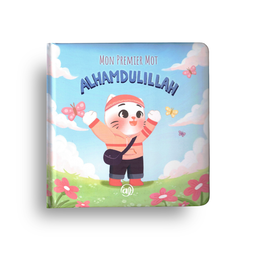 Livre pour bébé garçon « Mon Premier Mot : Al Hamdoulillah » par Édition Al Imam, avec une couverture colorée et illustrée.