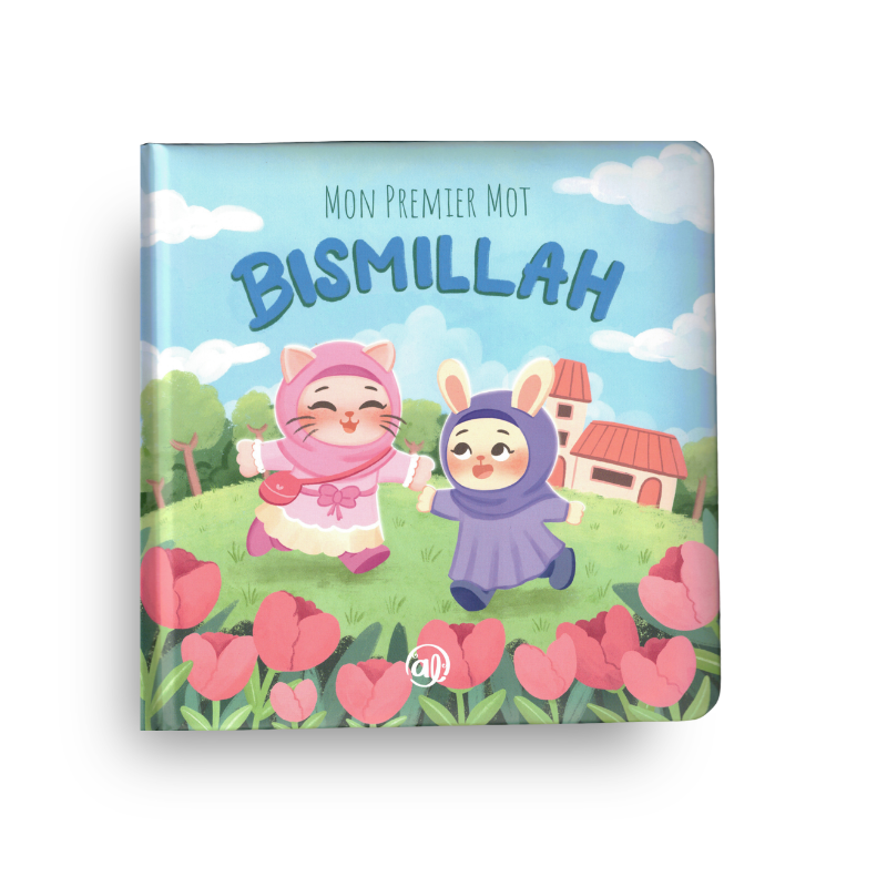 Livre pour bébé fille "Mon Premier Mot : Bismillah" par Édition Al Imam, couverture colorée avec illustrations enfantines.