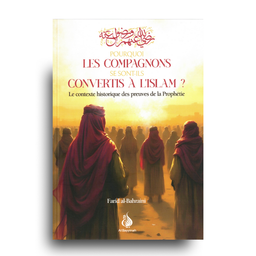 Pourquoi les Compagnons se sont-ils convertis ? – Farid al-Bahraini