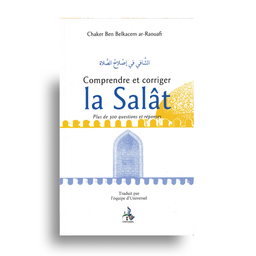 Comprendre et Corriger la Salât – 300 Questions-Réponses – Universel
