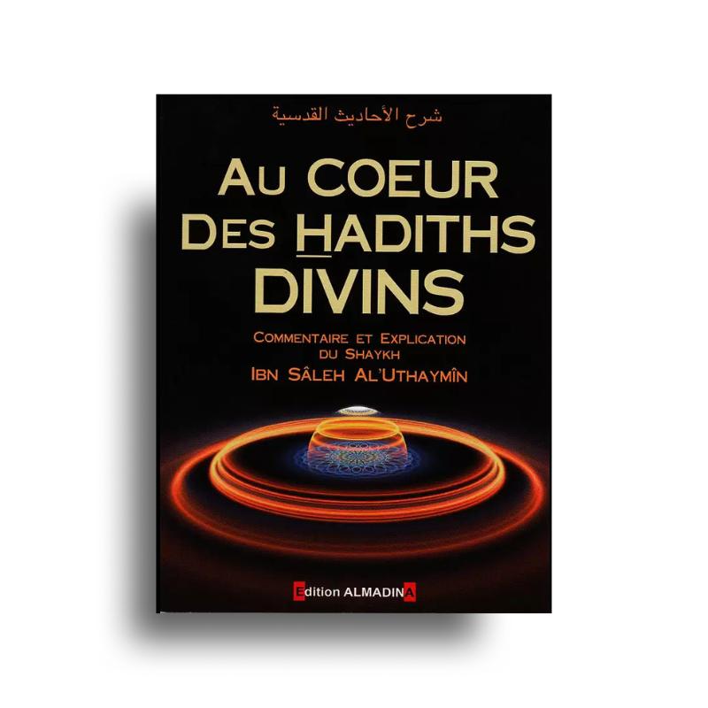Livre "Au Cœur Des Hadiths Divins" d'Al Madina avec explications d’Al-‘Uthaymîn, couverture avec design élégant.