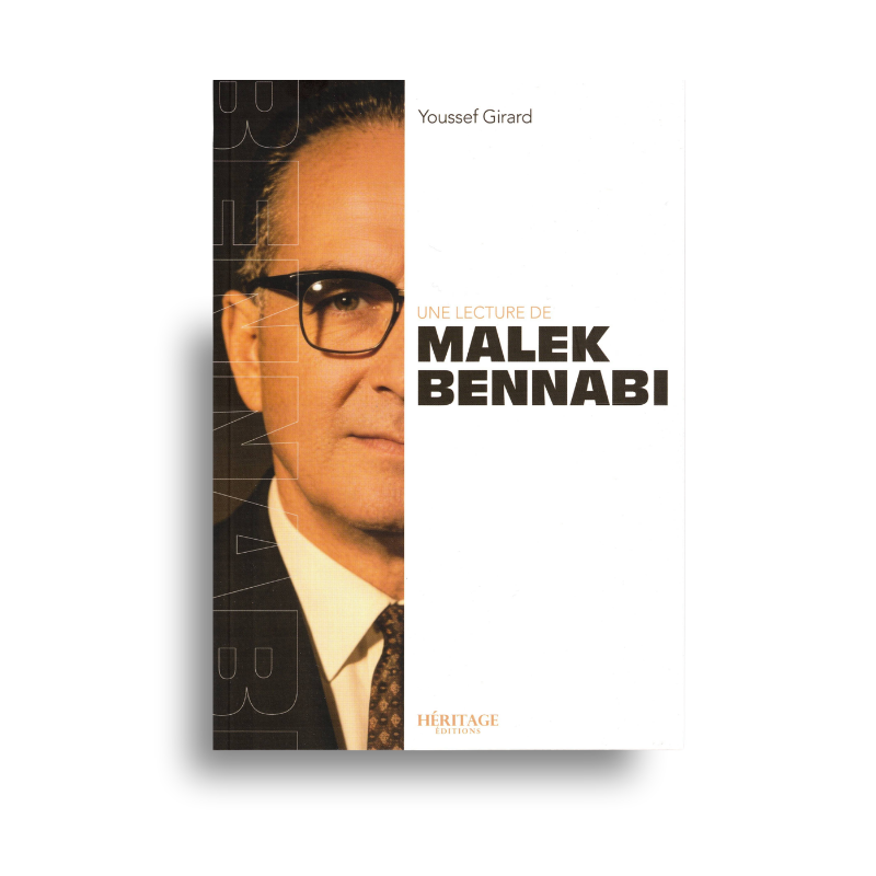 Une Lecture De Malek Bennabi – Youssef Girard Héritage Éditions