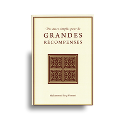 Livre "Des Actes Simples Pour De Grandes Récompenses" de Taqi Usmani, publié par Turath Éditions, couverture avec design élégant.