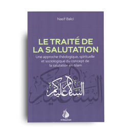 Le Traité de la Salutation (As Salam Alaykoum) - Nasif Balci