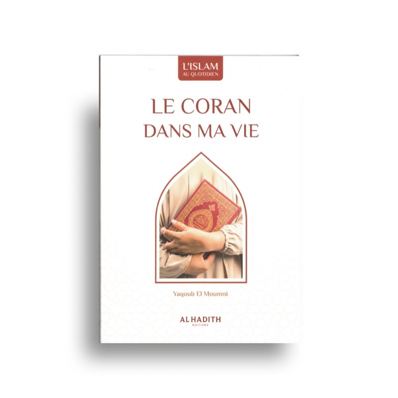 Le Coran Dans Ma Vie – Guide Quotidien Essentiel
