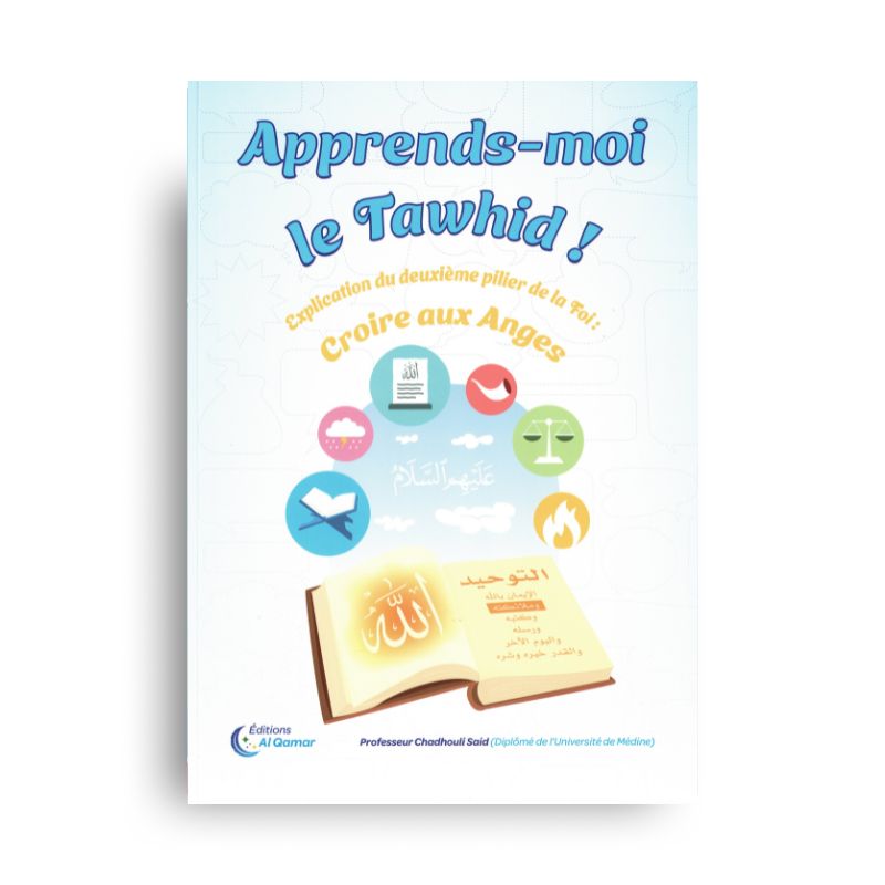 Livre pour enfants "Apprends-moi le Tawhid" d'Al Qamar, avec illustrations sur la foi en les anges, couverture colorée.