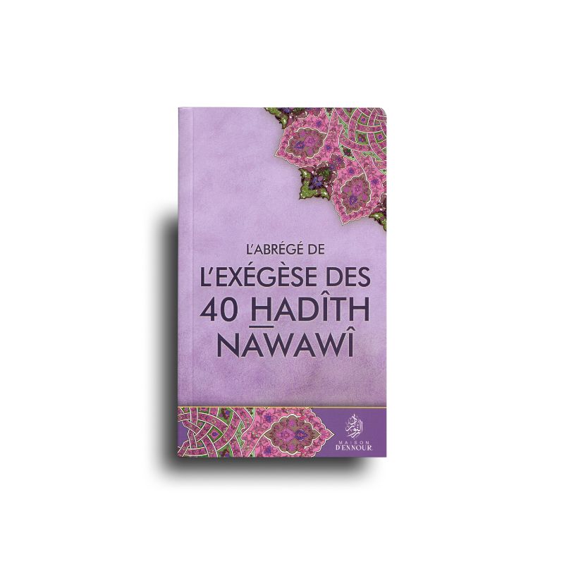 Abrégé De L’Exégèse Des 40 Hadith Nawawi