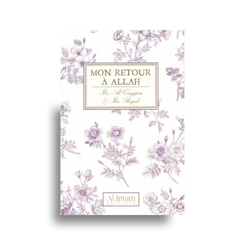 Mon Retour à Allah – Ibn Al-Qayyim & Ibn Rajab
