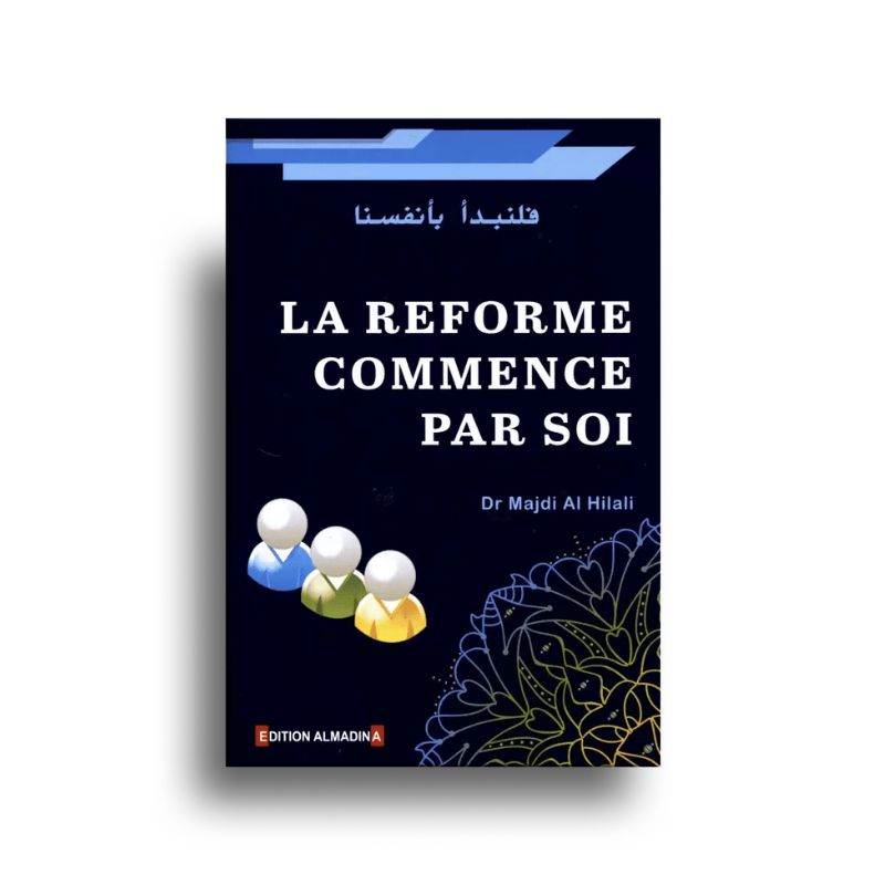 Livre La Réforme Commence par Soi de Majdi Al Hilali, couverture avec design élégant, publié par Al Madina.