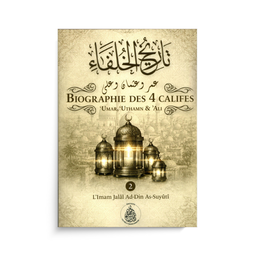 Biographie des 4 Califes – As-Suyuti (Volume 2)