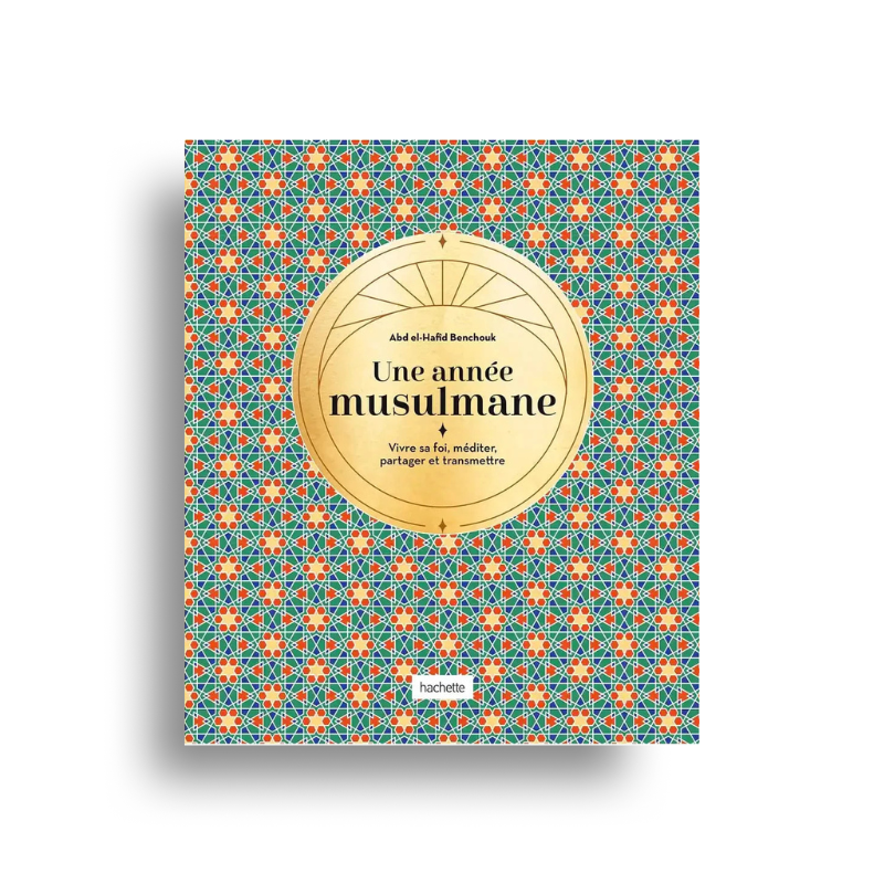 Livre "Une Année Musulmane" de Hachette avec couverture illustrée sur le calendrier islamique et ses secrets.