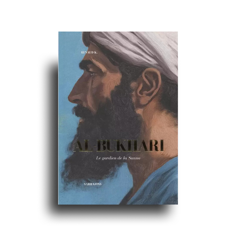 Livre Al-Bukhari de Sarrazins, Renaud K., avec couverture illustrée, présentant un ouvrage sur la collection de hadiths.