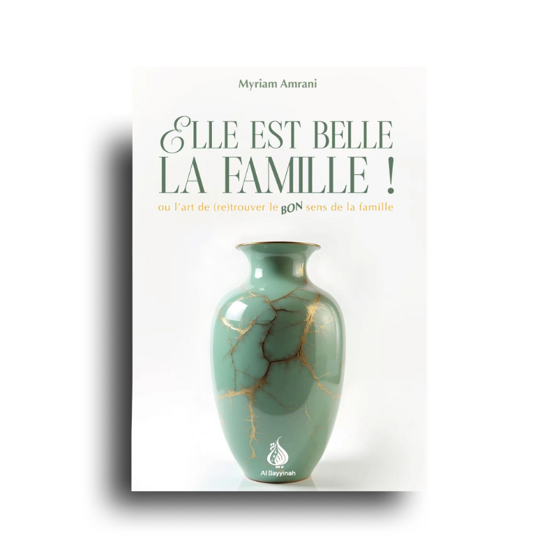 Livre Elle Est Belle La Famille de Myriam Amrani, édition Al Bayyinah, couverture illustrée avec titre et auteur visibles.
