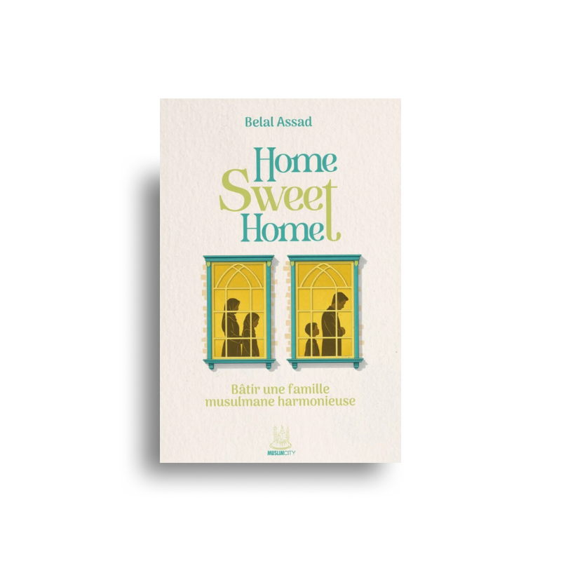 Livre "Home, Sweet Home" de Muslim City illustré, montrant une famille musulmane heureuse dans un environnement chaleureux.