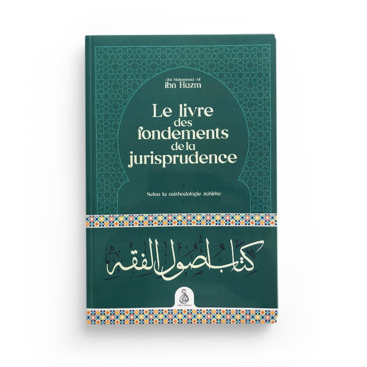 Le Livre Des Fondements De La Jurisprudence – Ibn Hazm – Éditions Dâr Al-Andalus