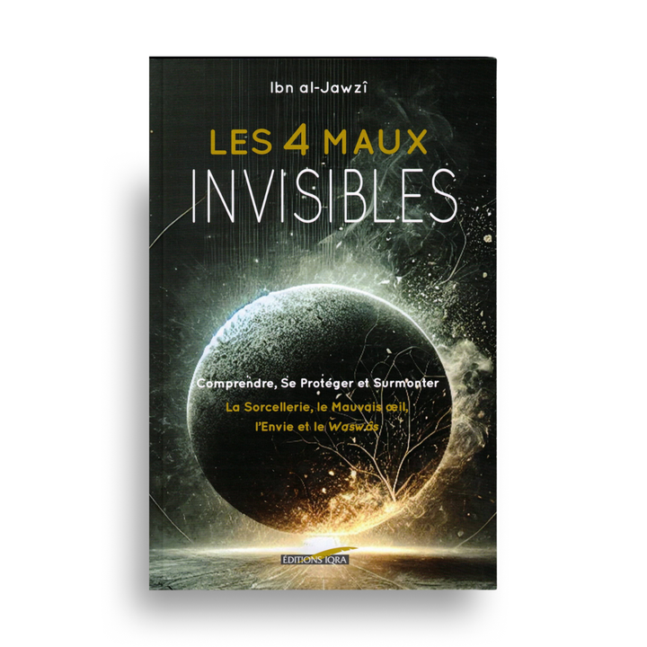 Les 4 Maux Invisibles – Ibn Al-Jawzî – Iqra Éditions