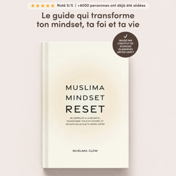 Livre Muslima Mindset Reset de Muslima Glow, guide de développement personnel et spirituel pour femmes musulmanes.