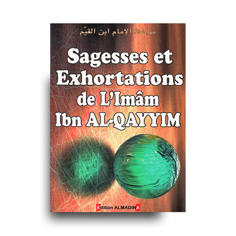 Sagesse Et Exhortations Ibn Al-Qayyim
