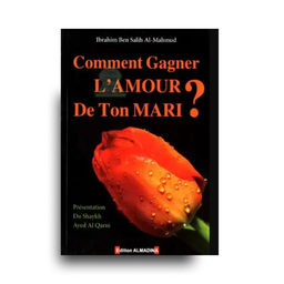 Comment Gagner L’Amour De Ton Mari