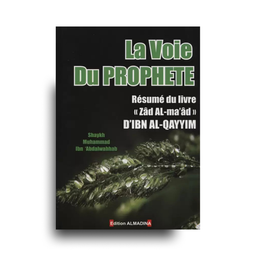 La Voie Du Prophète – Résumé De Zad Al Maad