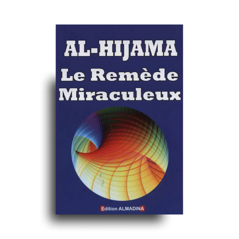 Al-Hijama Le Remède Miraculeux Thérapie Prophétique
