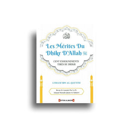 Les Mérites du Dhikr : 100 Enseignements – Ibn Al-Qayyim