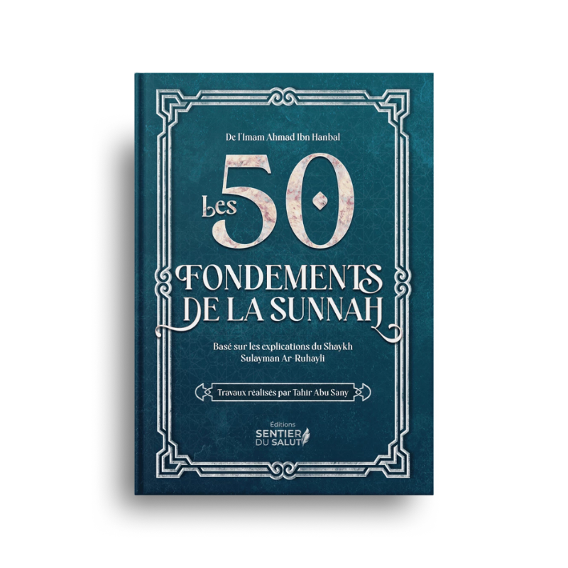 Les 50 Fondements de la Sunnah | الأصول الخمسون للسنة – Imam Ahmad Ibn Hanbal (Français)