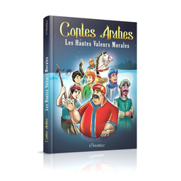 Contes Arabes – Les Hautes Valeurs Morales (Bilingue Français / Arabe)