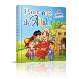 Parle-moi d’Allah – 10 récits illustrés pour enfants