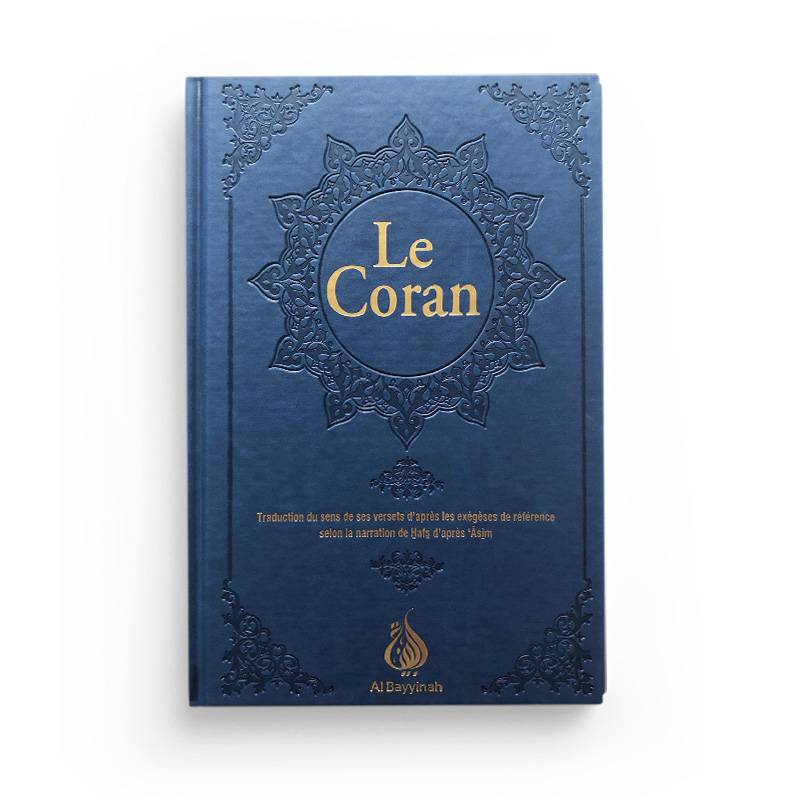Coran Al Bayyinah Edition en arabe et français, format moyen, couverture bleue nuit, traduit selon les exégèses de référence par Rachid Maach.