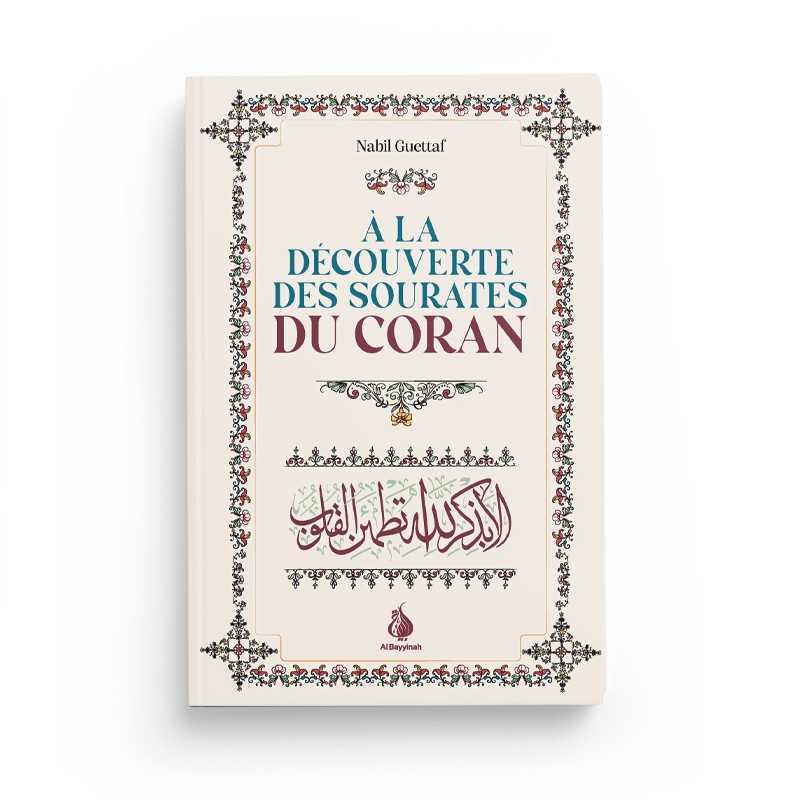Livre "À La Découverte Des Sourates Du Coran" de Nabil Guettaf, édition Al Bayyinah, avec couverture illustrée et titre visible.