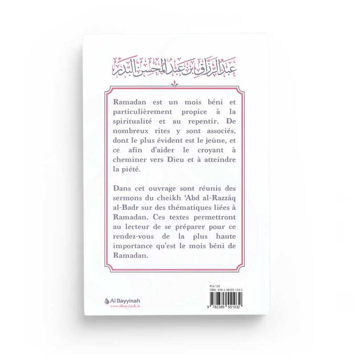 Comment accueillir le mois de Ramadan - Cheikh ‘Abd al-Razzâq al-Badr - Editions Al Bayyinah