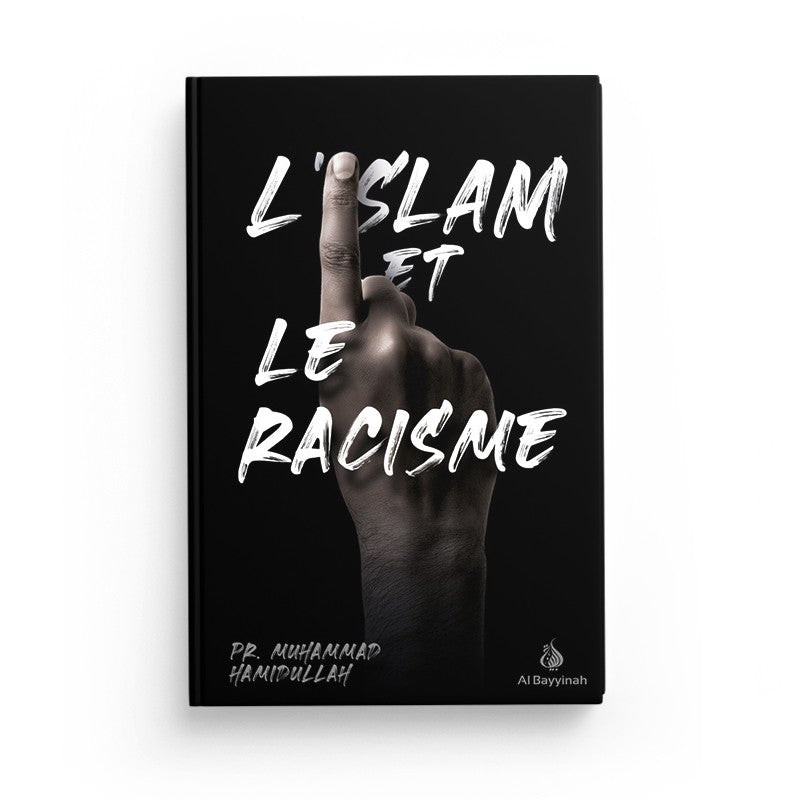 Livre intitulé "L'Islam et le racisme" de Muhammad Hamidullah, édité par Al Bayyinah, avec couverture bleue et texte visible.