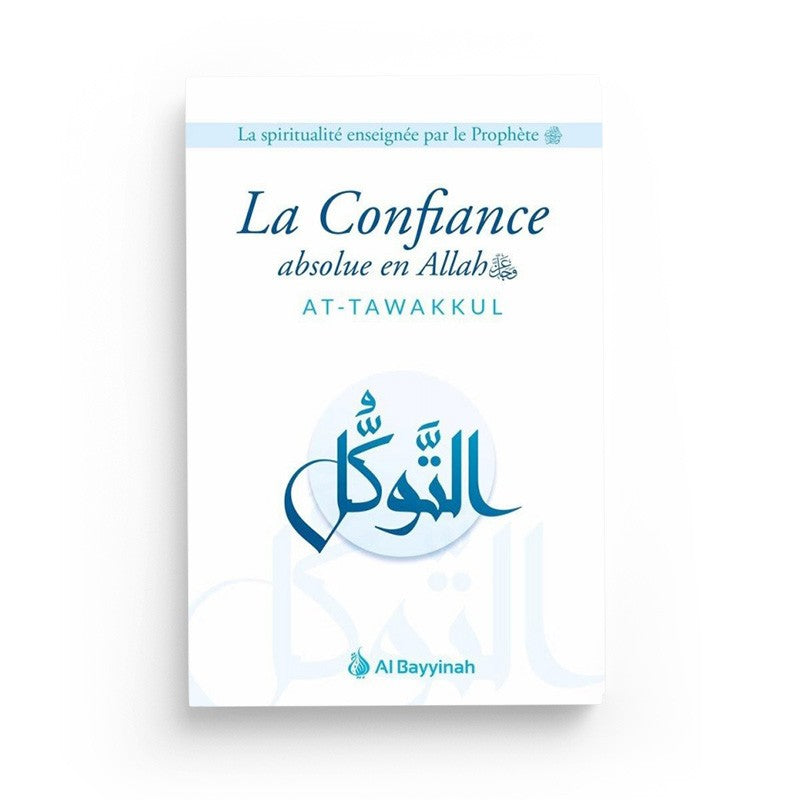 Livre Al Bayyinah Edition La Confiance Absolue en Allah (AT-TAWAKKUL) avec couverture et titre visibles.