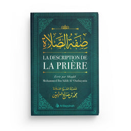 Livre "La Description de la Prière" par Shaykh Al Outhaymin, publié par Al Bayyinah Edition.