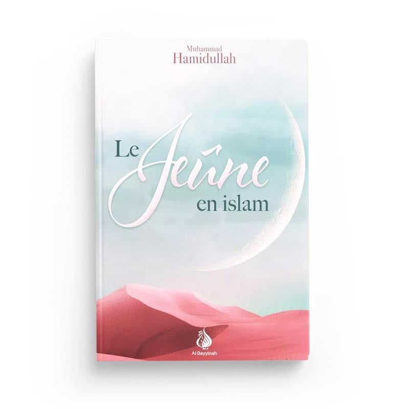 Livre "Le jeûne en islam" de Muhammad Hamidullah, édition Al Bayyinah, couverture avec titre et logo de l'éditeur.