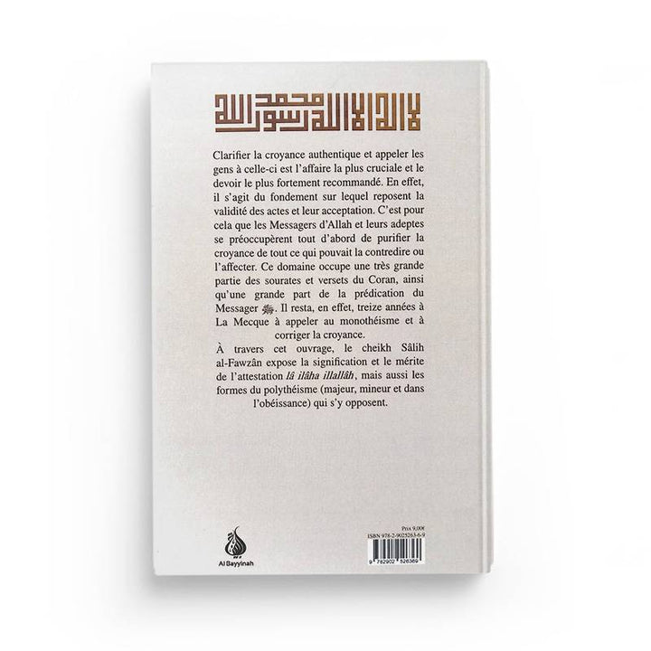 Le sens de lâ ilâha illallâh et les formes du polythéisme - Cheikh Salih al-Fawzan - Al Bayyinah