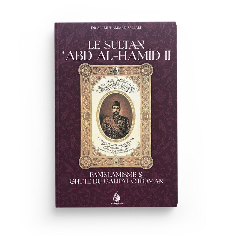 Livre Al Bayyinah sur le Sultan Abd Al-Hamid II, le panislamisme et la chute du Califat Ottoman, couverture avec titre en français.