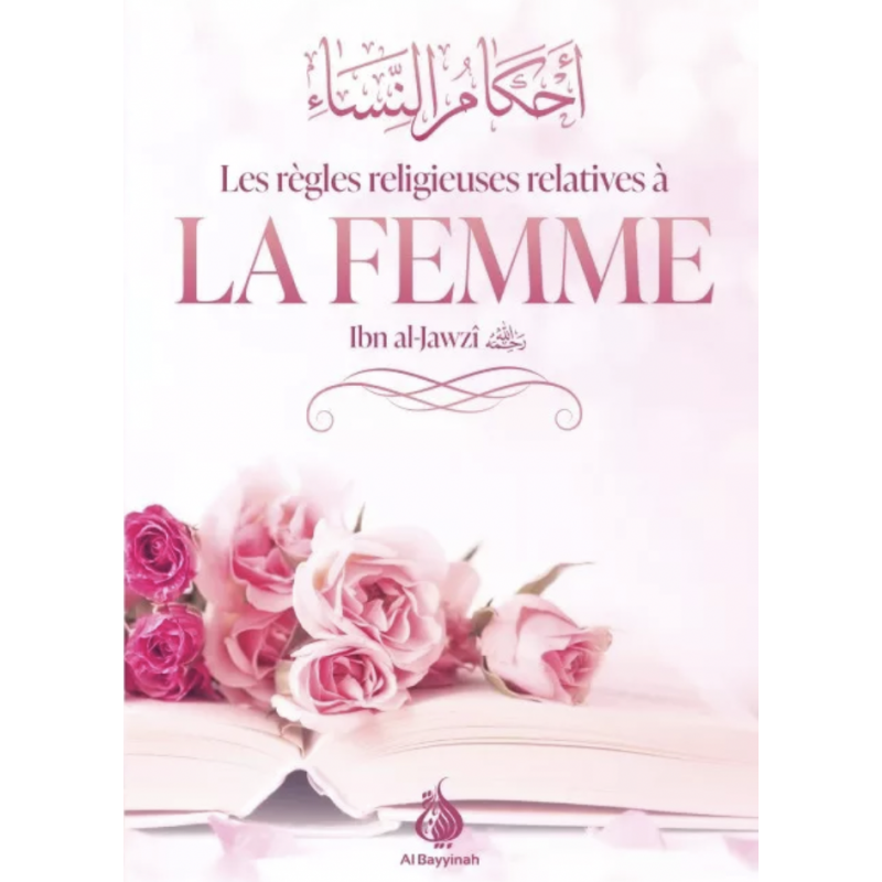 Livre Ibn Al Jawzî Les Règles Religieuses Relatives à la Femme, édition Al Bayyinah, couverture avec titre visible.