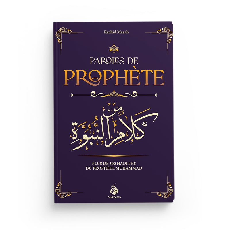 Livre Paroles de Prophète d'Al Bayyinah avec plus de 500 hadiths du prophète Muhammad, couverture avec titre visible.
