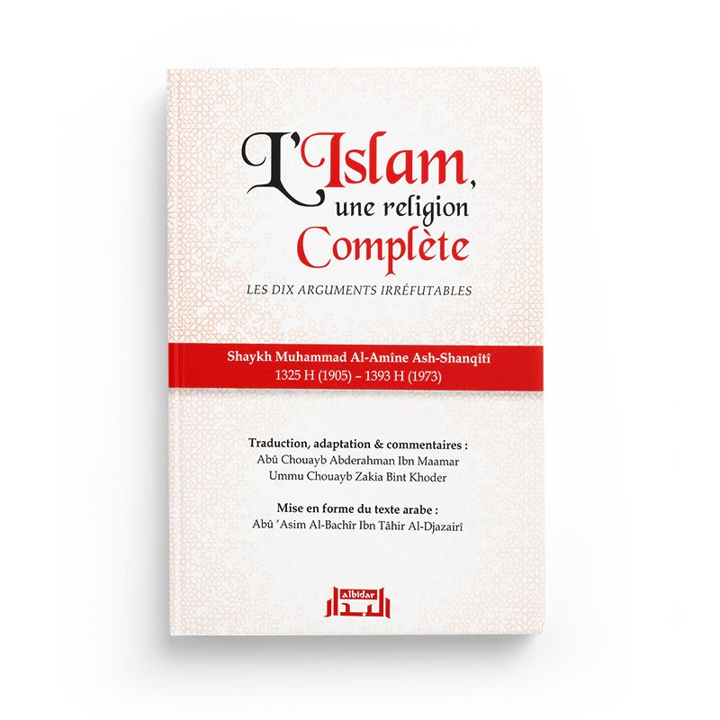 Livre bilingue arabe-français "L'Islam, Une Religion Complète" de Muhammad Ash-Shanquiti, édition Al Bidar, couverture avec titre visible.