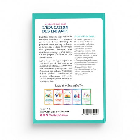 10 Règles d'Or dans l'Éducation des Enfants - Dr 'Abd Al-Karîm Bakkâr - Éditions Al-Hadîth