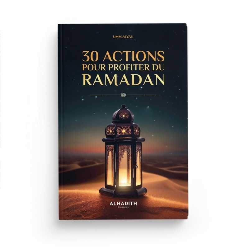 Livre Al-Hadith "30 Actions pour Profiter du Ramadan" de Umm Alyah, couverture avec titre et logo, livre religieux en français