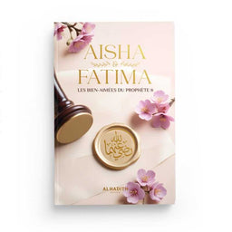 Livre Al-Hadith sur Aisha et Fatima, les bien-aimées du Prophète ﷺ, édition Wajdân al-’Alî, couverture illustrée, livre en français