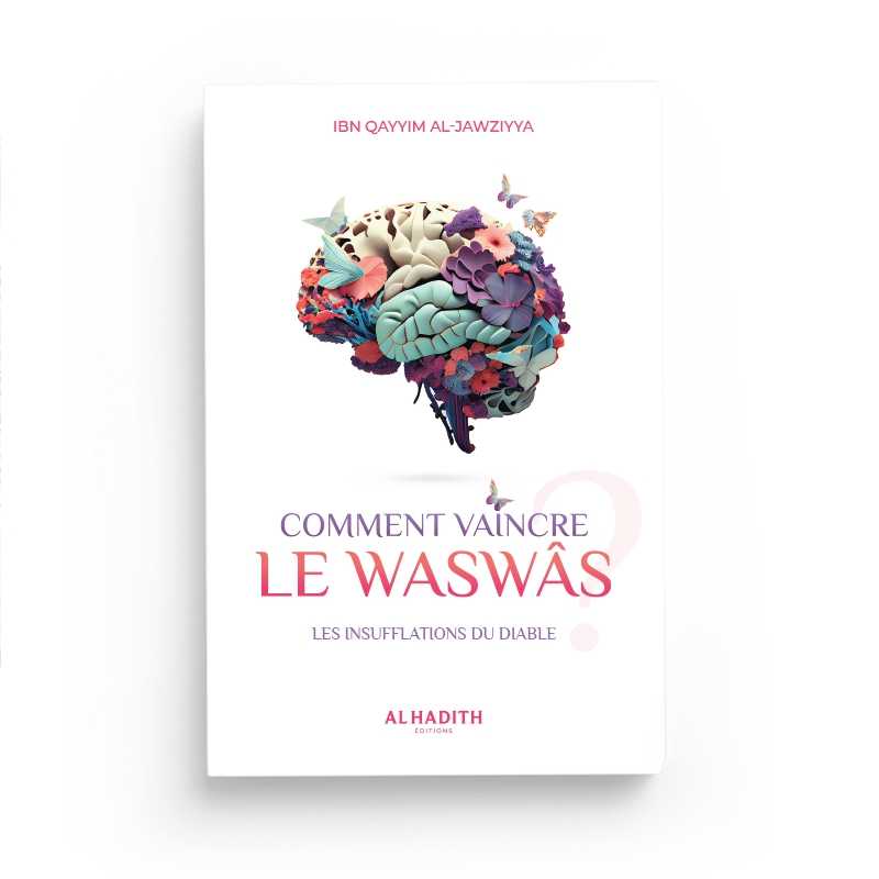 Livre Comment Vaincre Le Waswâs par Ibn Qayyim Al-Jawziyya, édition Al-Hadith, couverture avec texte et design sobre.