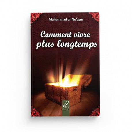 Livre "Comment Vivre Plus Longtemps" de Muhammad Al-Nu'aym, édition Al Hadith, couverture avec titre et logo de la maison d'édition.
