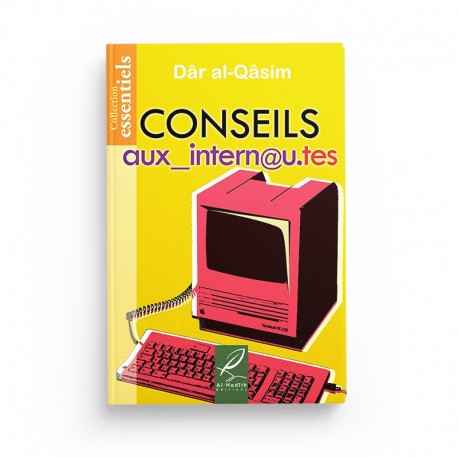 Livre "Conseils aux Internautes" de Dâr Al-Qâsim par Éditions Al-Hadîth, couverture avec titre et logo en couleur.