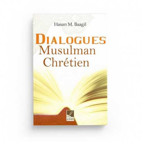 Livre "Dialogues Musulman Chrétien" de Hasan M. Baagil, publié par Éditions Al-Hadîth, avec couverture illustrée.
