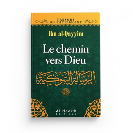 Livre "E Chemin Vers Dieu" d'Ibn Qayyim Al-Jawziyya, édition Al-Hadith, recueil du patrimoine islamique, couverture avec titre visible.